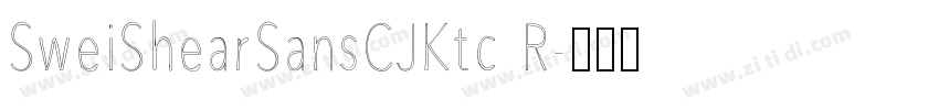 SweiShearSansCJKtc R字体转换